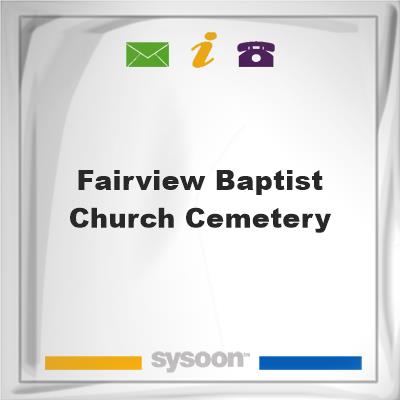 Fairview Baptist Church Cemetery, Fairview Baptist Church Cemetery