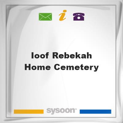 IOOF-Rebekah Home Cemetery, IOOF-Rebekah Home Cemetery