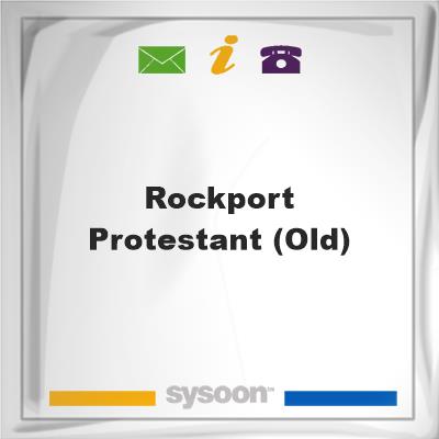 Rockport Protestant (old), Rockport Protestant (old)