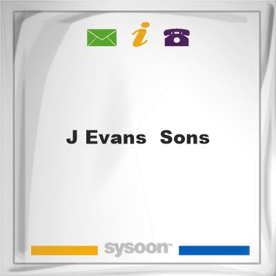 J Evans & SonsJ Evans & Sons on Sysoon