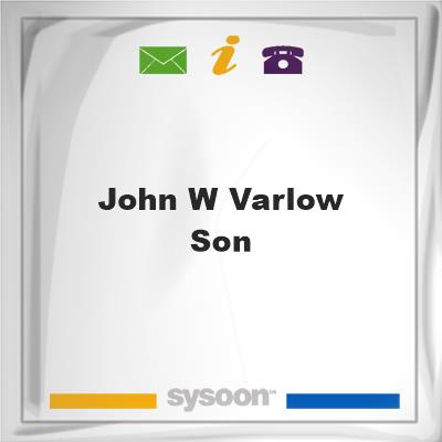 John W Varlow & SonJohn W Varlow & Son on Sysoon