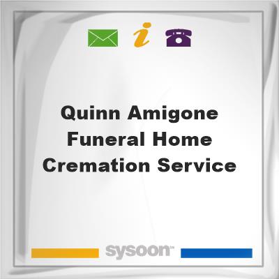 Quinn-Amigone Funeral Home & Cremation ServiceQuinn-Amigone Funeral Home & Cremation Service on Sysoon