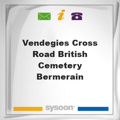 Vendegies Cross Road British Cemetery, BermerainVendegies Cross Road British Cemetery, Bermerain on Sysoon