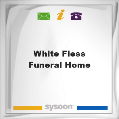 White-Fiess Funeral HomeWhite-Fiess Funeral Home on Sysoon