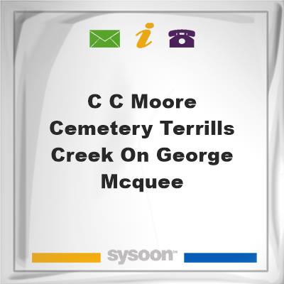 C C Moore Cemetery Terrills Creek on George McQuee, C C Moore Cemetery Terrills Creek on George McQuee