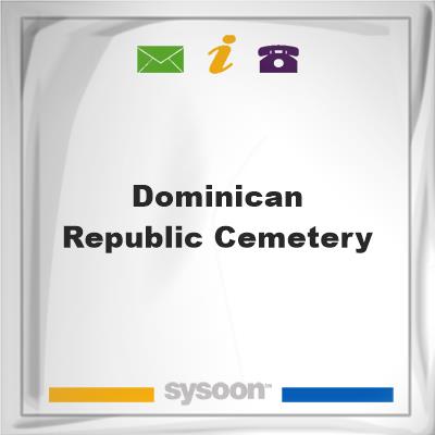 Dominican Republic Cemetery, Dominican Republic Cemetery