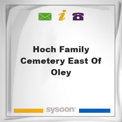 Hoch Family Cemetery, East of Oley, Hoch Family Cemetery, East of Oley
