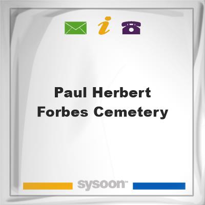 Paul Herbert Forbes CemeteryPaul Herbert Forbes Cemetery on Sysoon