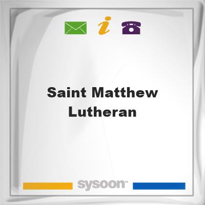 Saint Matthew LutheranSaint Matthew Lutheran on Sysoon