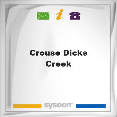 Crouse-Dicks Creek, Crouse-Dicks Creek