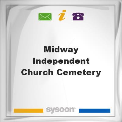 Midway Independent Church Cemetery, Midway Independent Church Cemetery