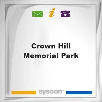 Crown Hill Memorial ParkCrown Hill Memorial Park on Sysoon