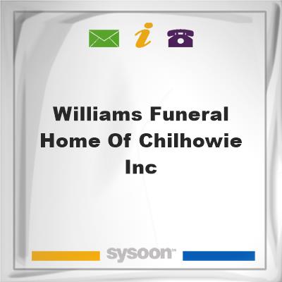 Williams Funeral Home of Chilhowie IncWilliams Funeral Home of Chilhowie Inc on Sysoon