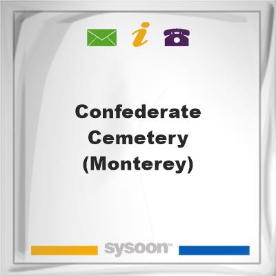 Confederate Cemetery (Monterey), Confederate Cemetery (Monterey)