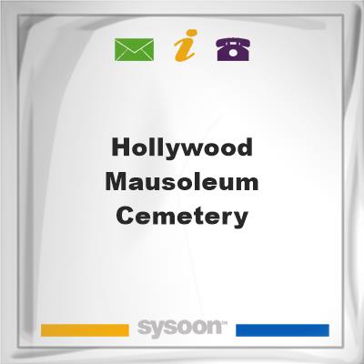 Hollywood Mausoleum Cemetery, Hollywood Mausoleum Cemetery