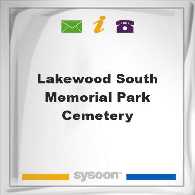 Lakewood South Memorial Park Cemetery, Lakewood South Memorial Park Cemetery