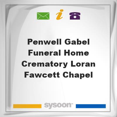 Penwell-Gabel Funeral Home & Crematory Loran Fawcett Chapel, Penwell-Gabel Funeral Home & Crematory Loran Fawcett Chapel