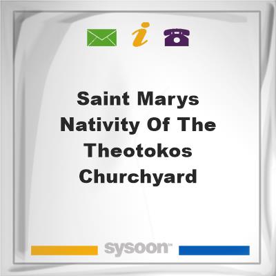 Saint Marys Nativity of the Theotokos Churchyard, Saint Marys Nativity of the Theotokos Churchyard