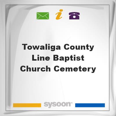 Towaliga County Line Baptist Church Cemetery, Towaliga County Line Baptist Church Cemetery