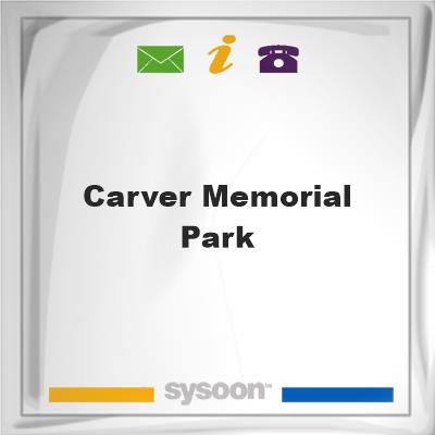 Carver Memorial ParkCarver Memorial Park on Sysoon