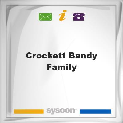 Crockett-Bandy familyCrockett-Bandy family on Sysoon