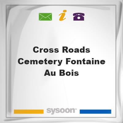 Cross Roads Cemetery, Fontaine-au-BoisCross Roads Cemetery, Fontaine-au-Bois on Sysoon