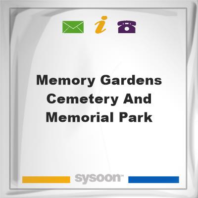 Memory Gardens Cemetery and Memorial ParkMemory Gardens Cemetery and Memorial Park on Sysoon