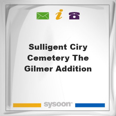 Sulligent Ciry Cemetery the Gilmer AdditionSulligent Ciry Cemetery the Gilmer Addition on Sysoon