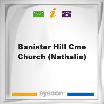 Banister Hill CME Church (Nathalie), Banister Hill CME Church (Nathalie)