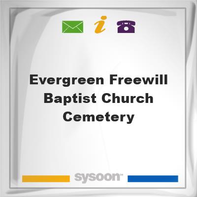 Evergreen Freewill Baptist Church Cemetery, Evergreen Freewill Baptist Church Cemetery