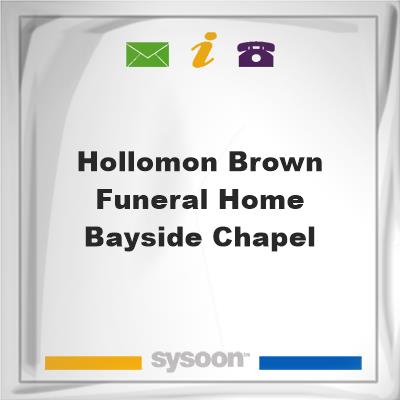 Hollomon-Brown Funeral Home-Bayside Chapel, Hollomon-Brown Funeral Home-Bayside Chapel