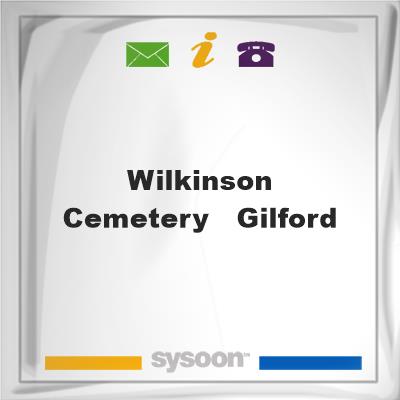Wilkinson Cemetery - Gilford, Wilkinson Cemetery - Gilford