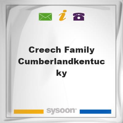 Creech Family Cumberland,KentuckyCreech Family Cumberland,Kentucky on Sysoon
