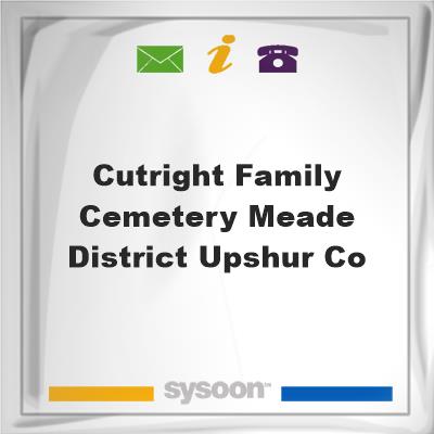 Cutright Family Cemetery Meade District Upshur CoCutright Family Cemetery Meade District Upshur Co on Sysoon