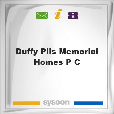 Duffy-Pils Memorial Homes P CDuffy-Pils Memorial Homes P C on Sysoon