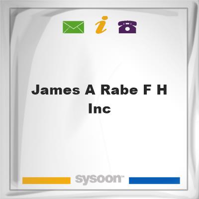 James A Rabe F H IncJames A Rabe F H Inc on Sysoon