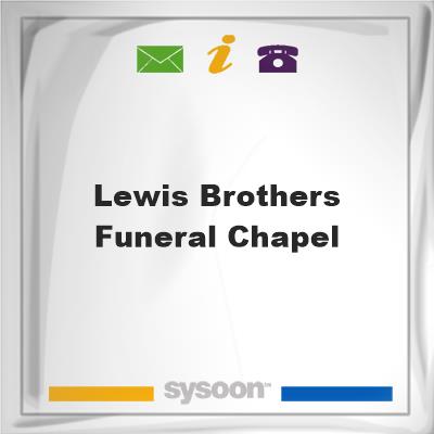 Lewis Brothers Funeral ChapelLewis Brothers Funeral Chapel on Sysoon
