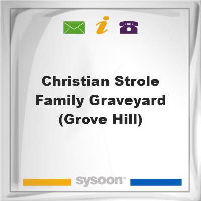 Christian Strole Family Graveyard (Grove Hill), Christian Strole Family Graveyard (Grove Hill)