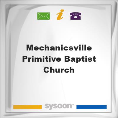 Mechanicsville Primitive Baptist Church, Mechanicsville Primitive Baptist Church