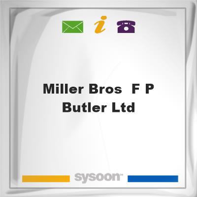 Miller Bros & F P Butler Ltd, Miller Bros & F P Butler Ltd