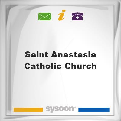 Saint Anastasia Catholic Church, Saint Anastasia Catholic Church