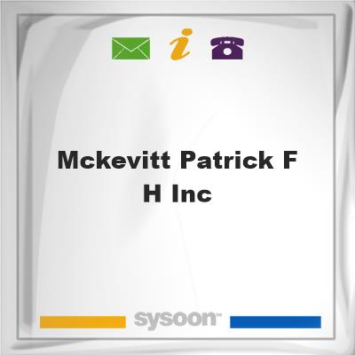 McKevitt-Patrick F H IncMcKevitt-Patrick F H Inc on Sysoon