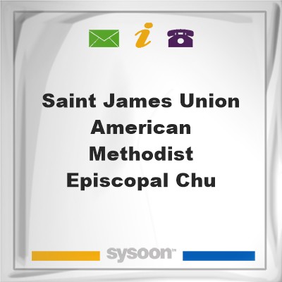 Saint James Union American Methodist Episcopal ChuSaint James Union American Methodist Episcopal Chu on Sysoon
