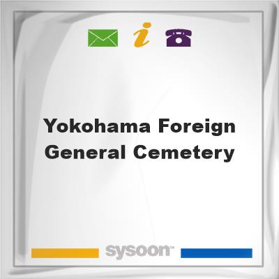 Yokohama Foreign General CemeteryYokohama Foreign General Cemetery on Sysoon