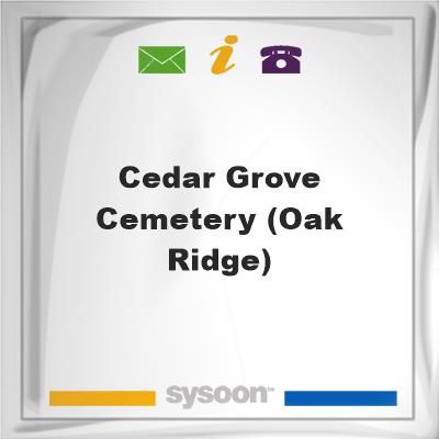 Cedar Grove Cemetery (Oak Ridge), Cedar Grove Cemetery (Oak Ridge)