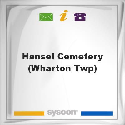 Hansel Cemetery (Wharton Twp), Hansel Cemetery (Wharton Twp)