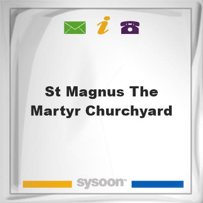 St Magnus the Martyr Churchyard, St Magnus the Martyr Churchyard