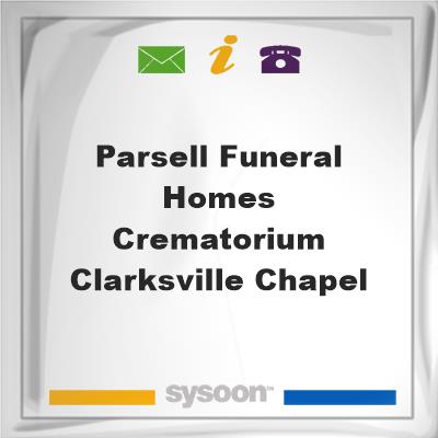 Parsell Funeral Homes & Crematorium-Clarksville ChapelParsell Funeral Homes & Crematorium-Clarksville Chapel on Sysoon