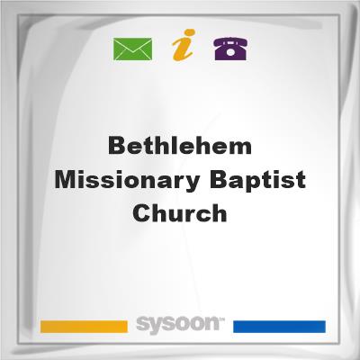 Bethlehem Missionary Baptist Church, Bethlehem Missionary Baptist Church