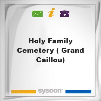 Holy Family Cemetery ( Grand Caillou), Holy Family Cemetery ( Grand Caillou)